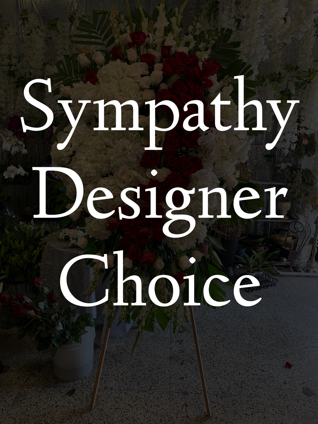 Designer's Choice Sympathy Flowers - Encino Florist